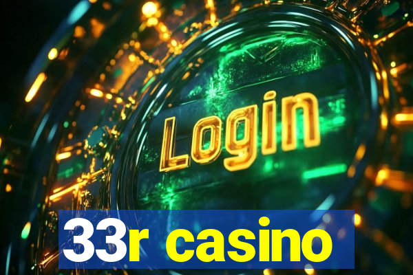 33r casino